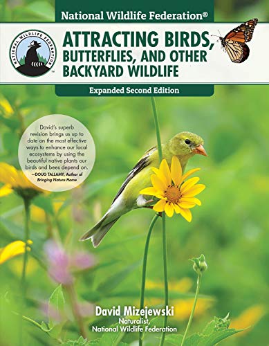 National Wildlife Federation (R): Attracting Birds, Butterflies, and Other Backyard Wildlife, Expanded Second