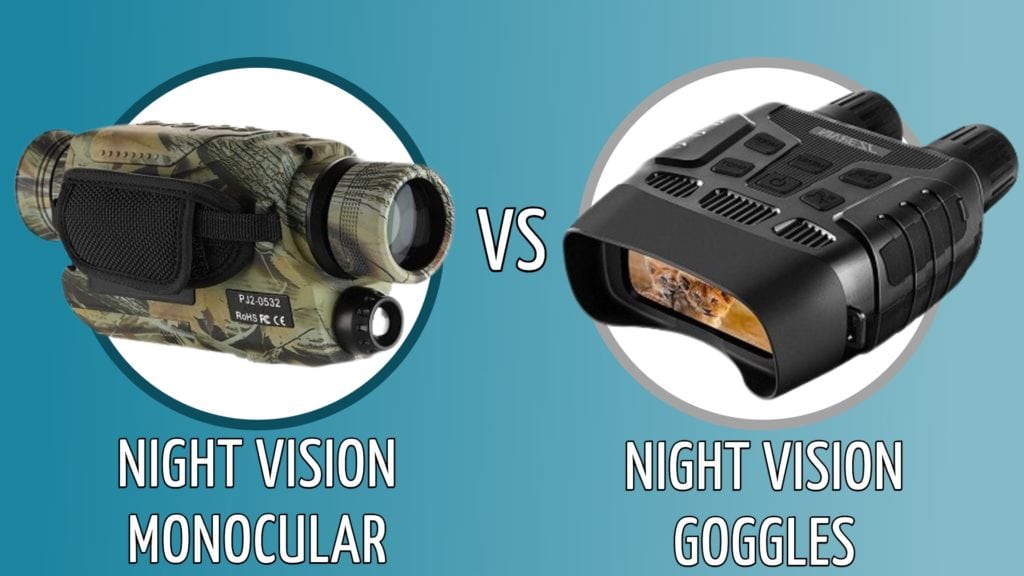 Night Vision Monocular vs Goggles Which is Better? Optics Mag