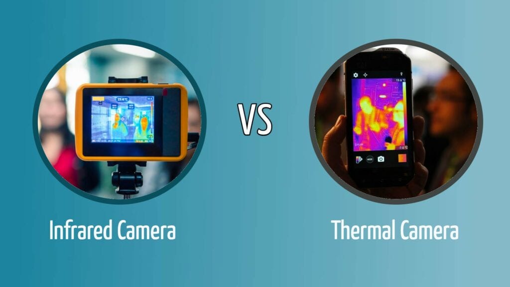 Infrared vs. Thermal Cameras
