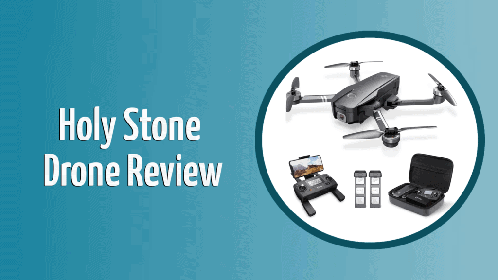 Holy Stone Drone Review