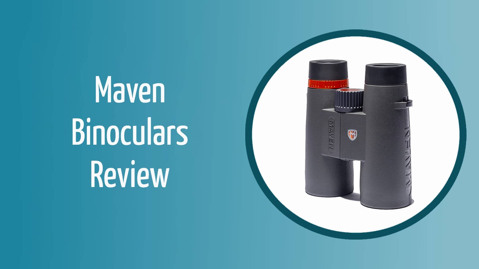 Maven Binoculars Review of 2024 Pros, Cons, and Verdict Optics Mag